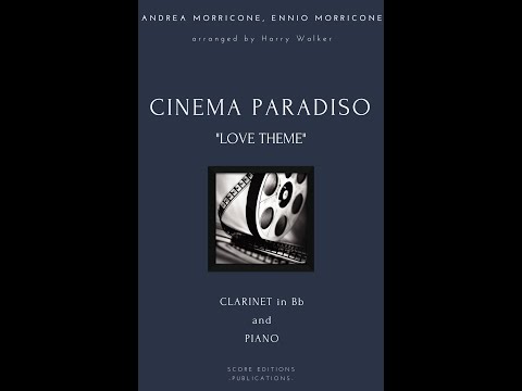 Ennio Morricone: Cinema Paradiso "Love Theme" (for Clarinet in Bb and Piano)