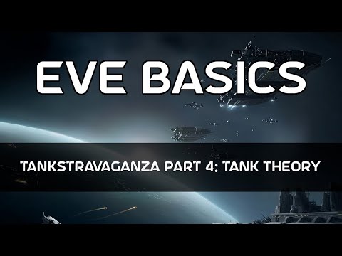 EVE Basics 14 - Tanstravaganza Part 4: Tank Theory