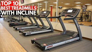 Top 10 Best Treadmills with Incline in 2026 | Best Incline Treadmills for Home Gym