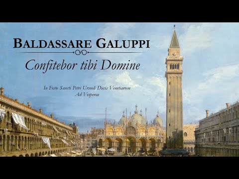 Baldassare Galuppi ◆ Confitebor tibi Domine