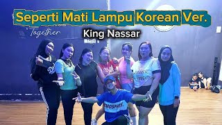 Download lagu Seperti Mati Lampu - King Nassar Korean Ver. | ZUMBA | FITNESS | WORKOUT | TRENDING | VIRAL mp3