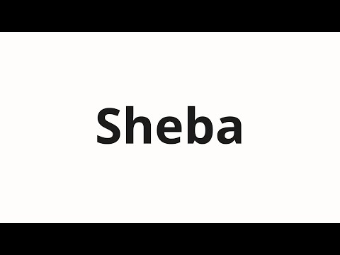 How to pronounce Sheba