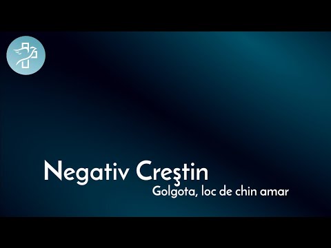 Golgota, loc de chin amar - Negativ Creștin