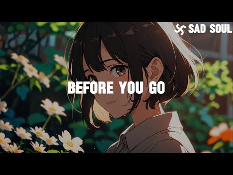 Sad Soul - Before You Go (lyrics)