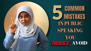 5 Common Public Speaking Mistakes you MUST Avoid!
