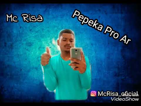 Mc Risa - ( Pepeka Pro Ar )