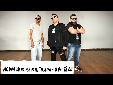 O Pai Tá ON - MC WM, DD na voz part. Tirulipa - A Liga (Coreografia)