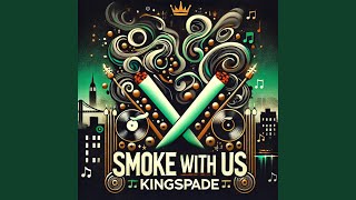 Smoke With Us