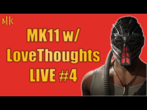 MK11 w/ LoveThoughts LIVE #4 - (Short stream)