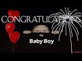 Congratulations message for Parents on getting Baby Boy