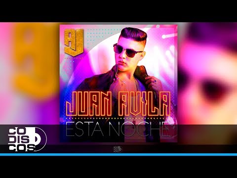 Esta Noche, Juan Avila - Audio