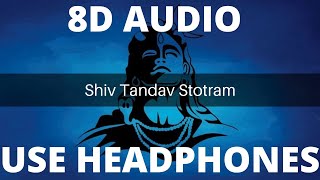 Shiv Tandav Stotram- 8D Audio |Uma Mohan