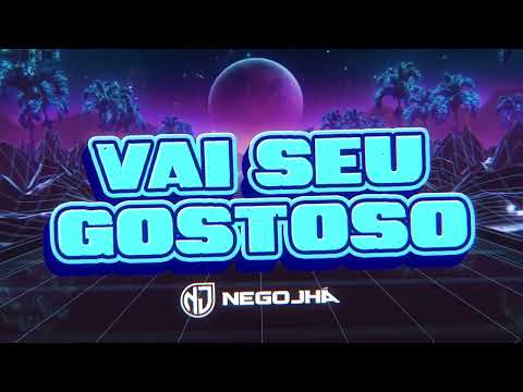 Vai Seu Gostoso -  Nego Jhá (LYRIC VÍDEO)