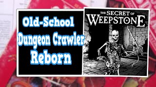 Old-School Dice, New-School Death  Weepstone Awaits