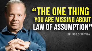 Once you understand this, you will master the LAW OF ASSUMPTION - Joe Dispenza Motivation