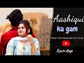 Tera Namm Lekar Hum Jiye Ja Rahe Aashiqui Ka Gam Heart Touching Sad Love Story Salman Ali Himesh R