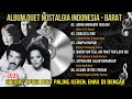 Cover Duet Lagu Nostalgia Indonesia Barat Album Duet Paling Enak Didengar