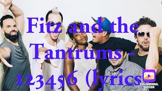 123456 - Fitz and The Tantrums ( Lyrics )