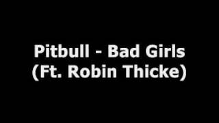 Pitbull Bad - Girls (Ft. Robin Thicke) Official