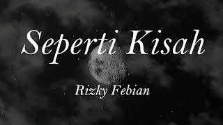 Download lagu Rizky Febian - Seperti Kisah | 1 Jam Tanpa Iklan mp3