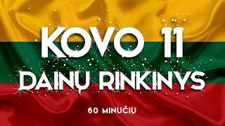 🇱🇹🇱🇹🇱🇹 Kovo 11 • Lietuvos Laisvės Dainos • Rinkinys • Renginiai • Nepriklausomybės Atkūrimas
