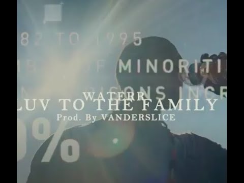 WateRR & Vanderslice - Luv To The Family (Official Video)