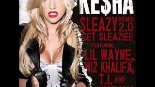 Ke$ha feat. Lil Wayne, Wiz Khalifa, T.I., and André 3000 "Sleazy Remix 2.0" - OFFICIAL AUDIO