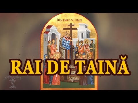 Rai de taină ești Născătoare de Dumnezeu (Axion la ÎNĂLȚAREA SFINTEI CRUCI)