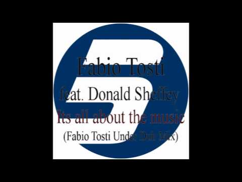 Fabio Tosti feat. Donald Sheffey - Its all about the music (Fabio Tosti Under Dub Mix)