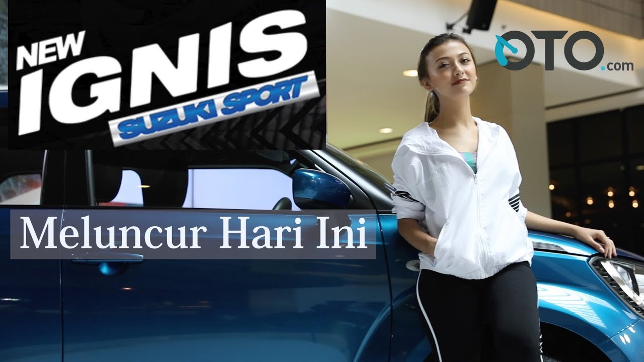Peluncuran Suzuki Ignis Sport I OTO com