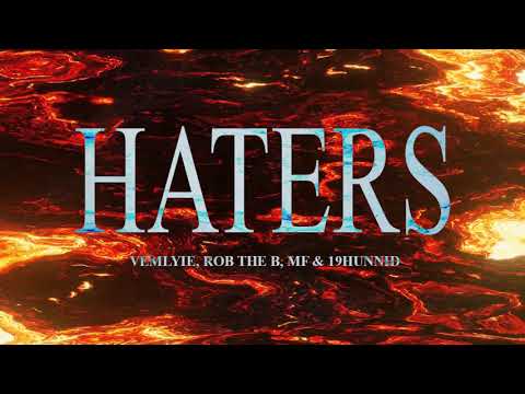 VEMLYIE x ROB THE B - Haters ft. MF & 19HUNNID (Official Visualizer)