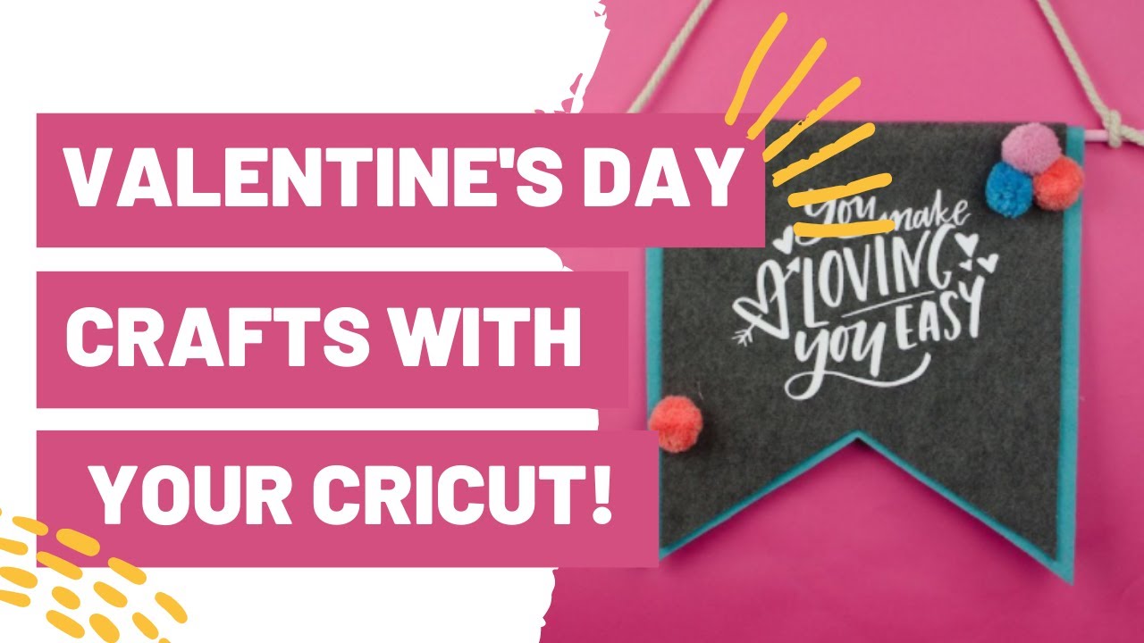 Valentine’s Day Crafts With Your Cricut!