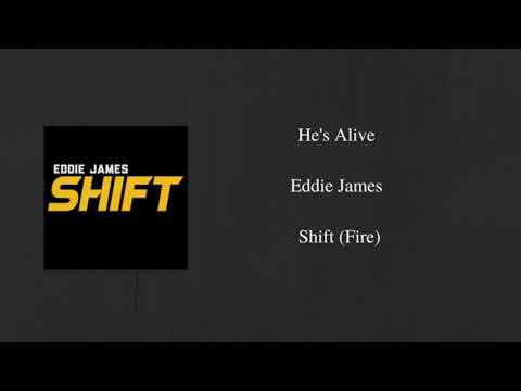He's Alive- Eddie James