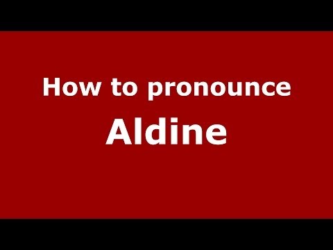 How to pronounce Aldine (Brazilian Portuguese/São Paulo, Brazil) - PronounceNames.com