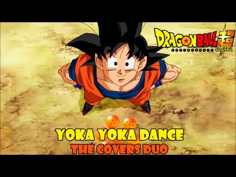 Yoka Yoka Dance (Dragon Ball Super ending 5) cover latino by The Covers Duo