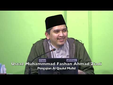 20221223 Ustaz Muhammmad Fashan Ahmad Ziadi : Pengajian Al Qaulul Mufid