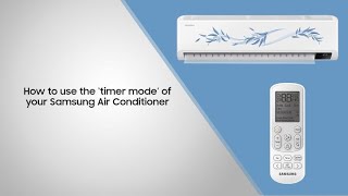 How to use the ‘timer mode’ of your Samsung Air Conditioner