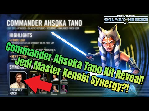 Commander Ahsoka Tano Kit Reveal! Jedi Master Kenobi Synergy?! - Star Wars Galaxy of Heroes - SWGOH