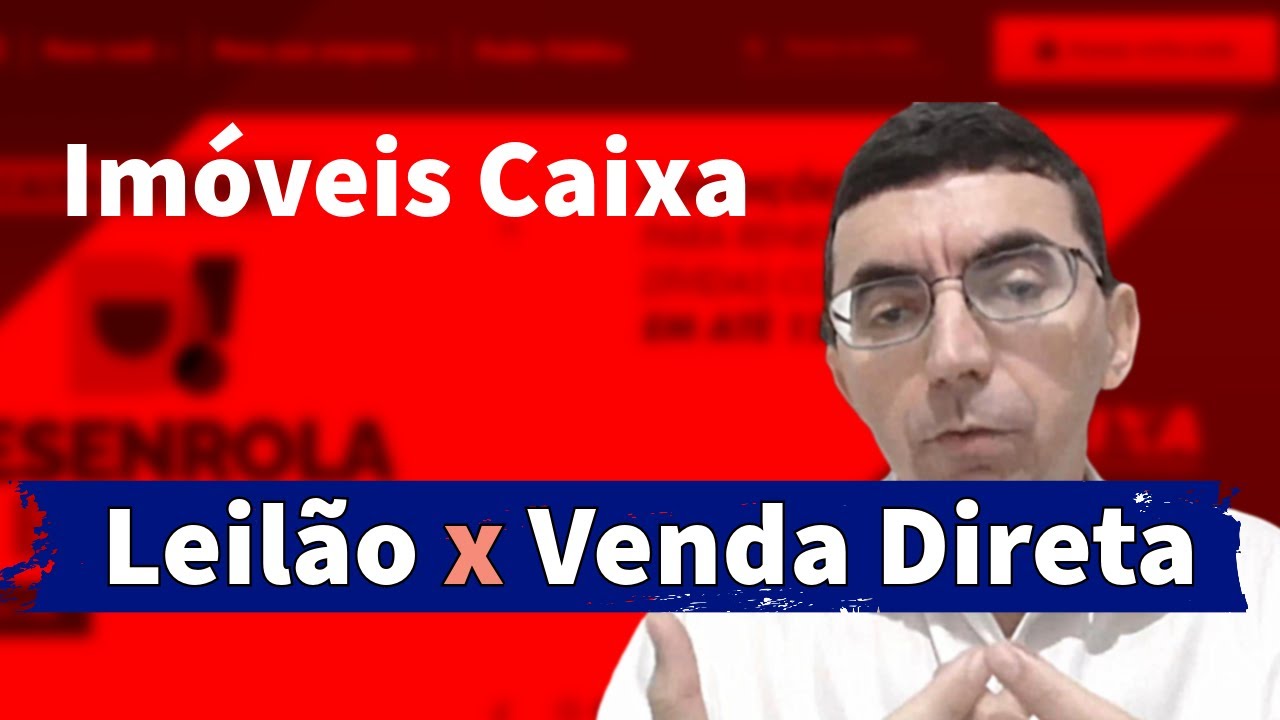 Imóveis Caixa   Leilão X Venda Direta