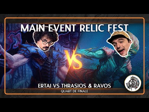 Main Event RelicFest 2024 - Quart de Finale -  Ertai VS Thrasios & Ravos | MTG Duel Commander