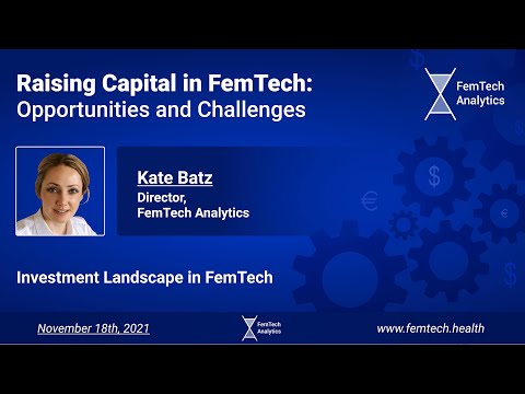 Raising Capital in FemTech: Opportunities and Challenges - Kate Batz