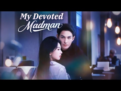 My Devoted Madman#drama #moboreels