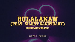 Jennylyn Mercado - Bulalakaw (feat. Silent Sanctuary) (Slowed + Reverb)