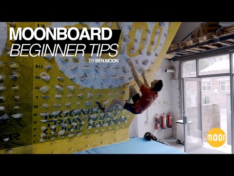 Intro to the MoonBoard: Tips for Beginners by Ben Moon