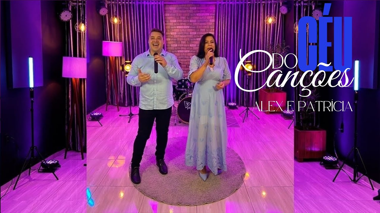 ALEX E PATRÍCIA CANÇÕES DO CÉU [ VÍDEO CLIPE OFICIAL]