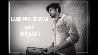 Lambiyan Judaiyan  Unplugged |  Bilal Saeed | 2019 | Saif Nazir (Cover)