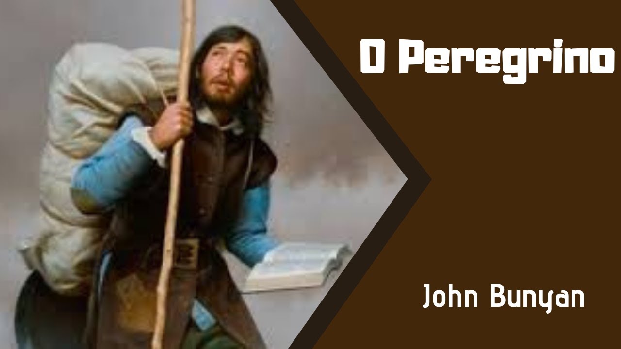 o peregrino John Bunyan o 2o livro mais lido do mundo áudio completo
