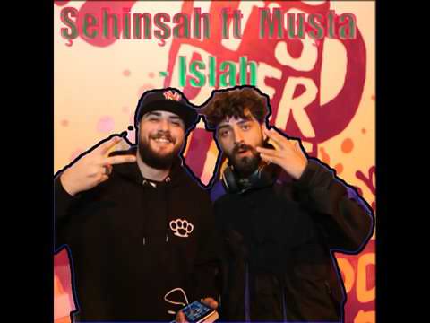 Islah - Şehinşah ft.Muşta