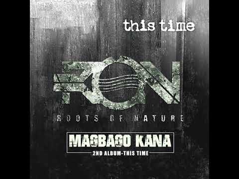 Roots of Nature - Magbago kana