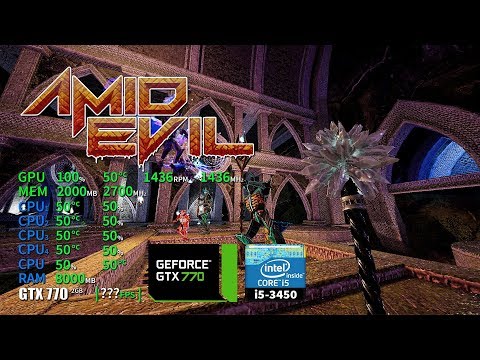 Amid Evil | GTX 770 2GB + i5-3450 + 8GB RAM